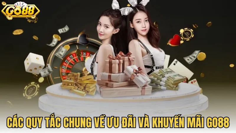 Các quy tắc chung về ưu đãi và khuyến mãi GO88